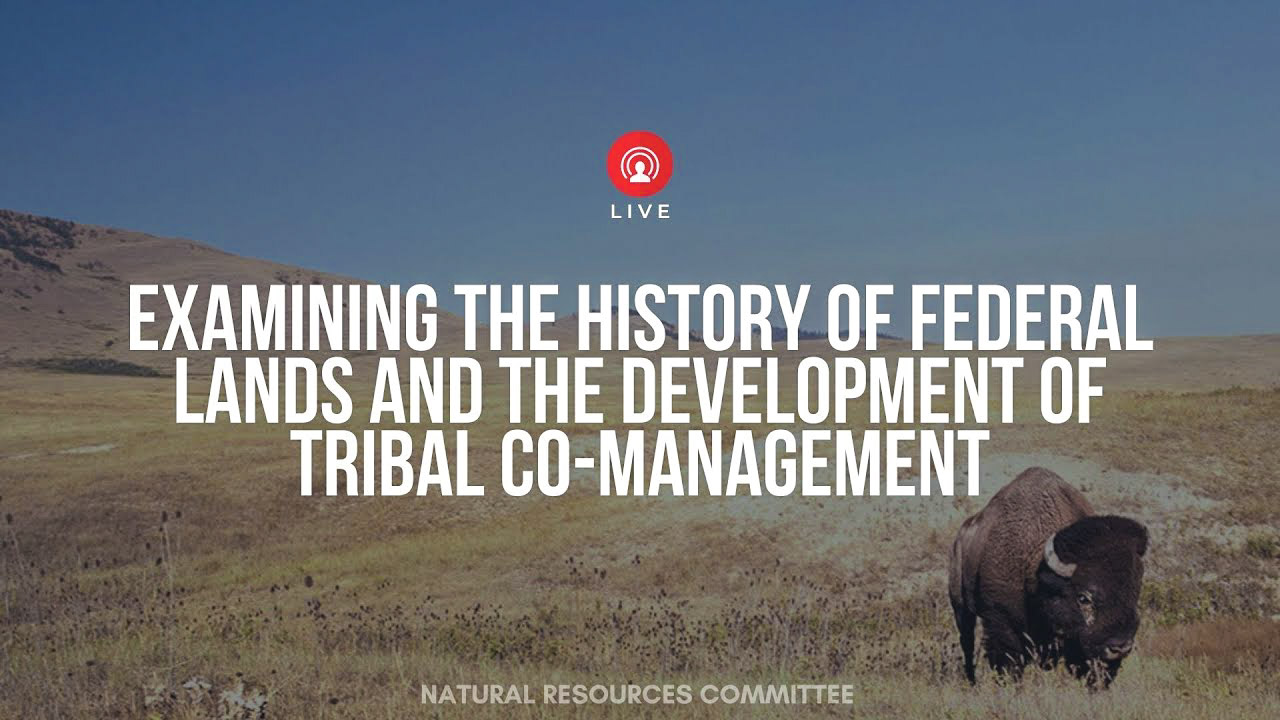 Examining the History of Federal Lands and the Development of Tribal Co-Management