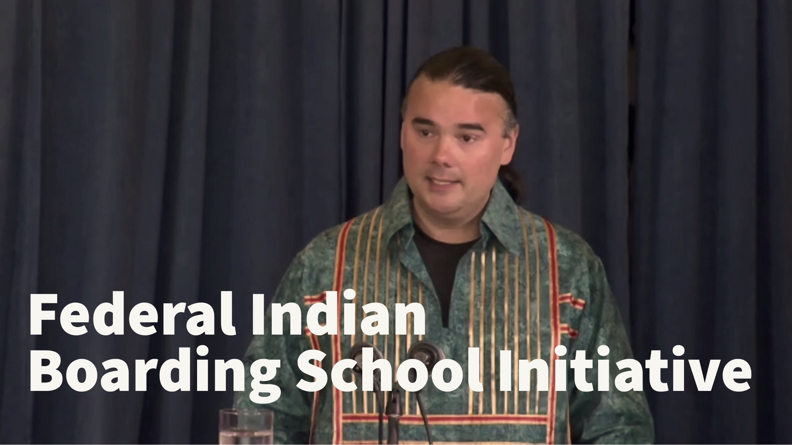 Assistant Secretary Bryan Newland: Federal Indian Boarding School Initiative