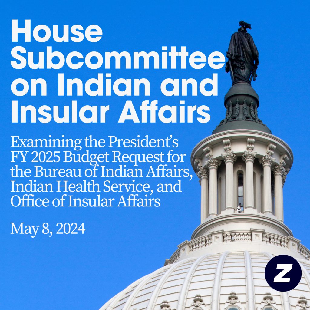 Oversight Hearing 'Examining the President’s FY 2025 Budget Request for the Bureau of Indian Affairs, Indian Health Service, and Office of Insular Affairs.'