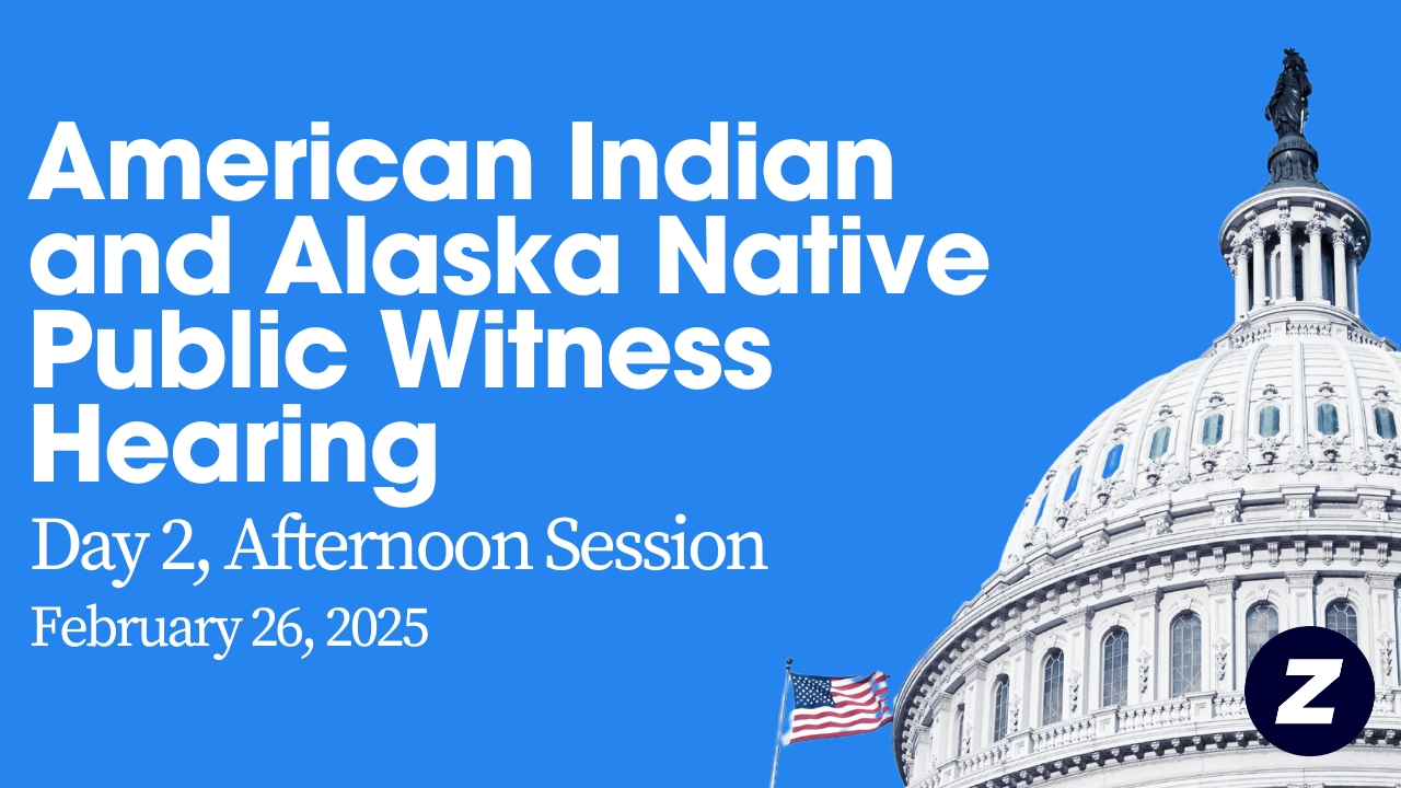 American Indian and Alaska Native Public Witness Hearing Day 2, Afternoon Session