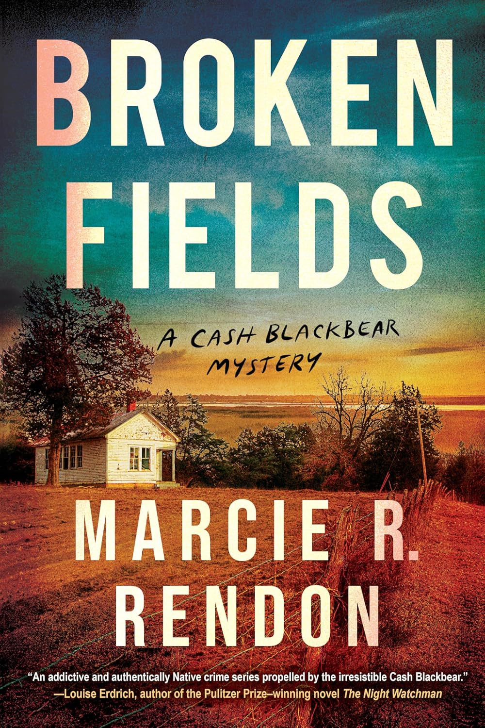 Broken Fields (A Cash Blackbear Mystery)