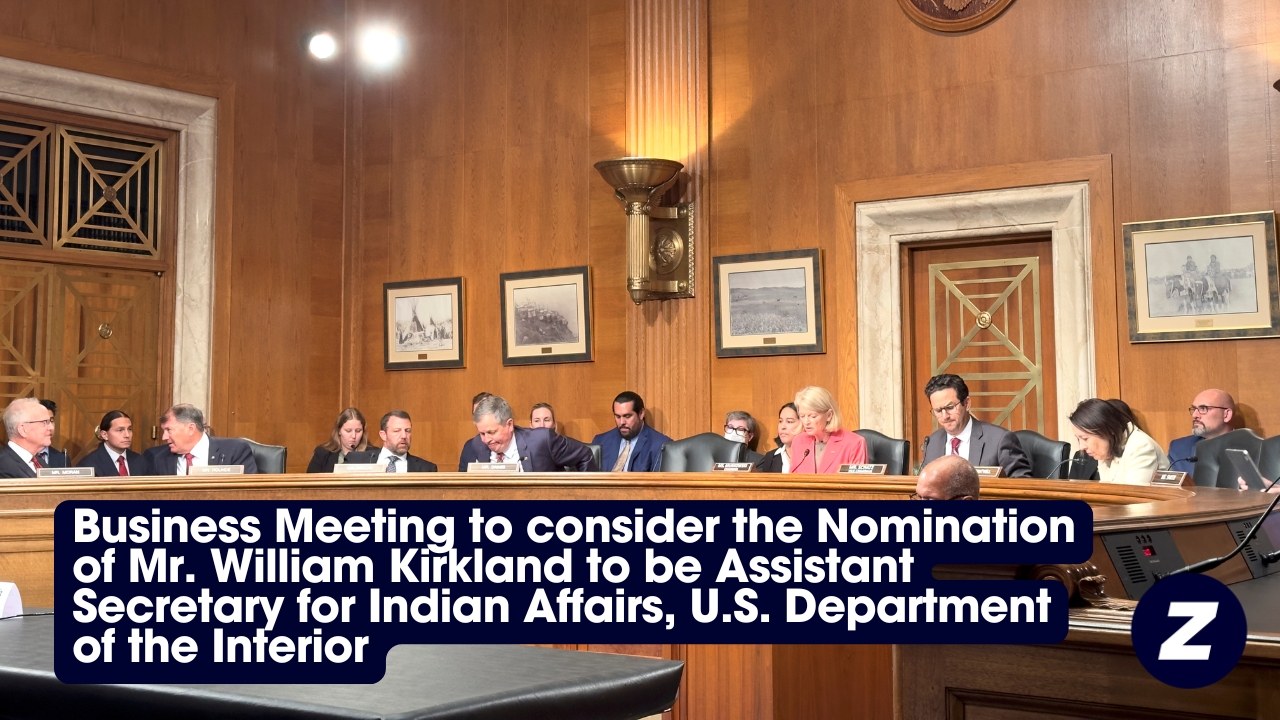 Business Meeting to consider the Nomination of Mr. William Kirkland to be Assistant Secretary for Indian Affairs, U.S. Department of the Interior