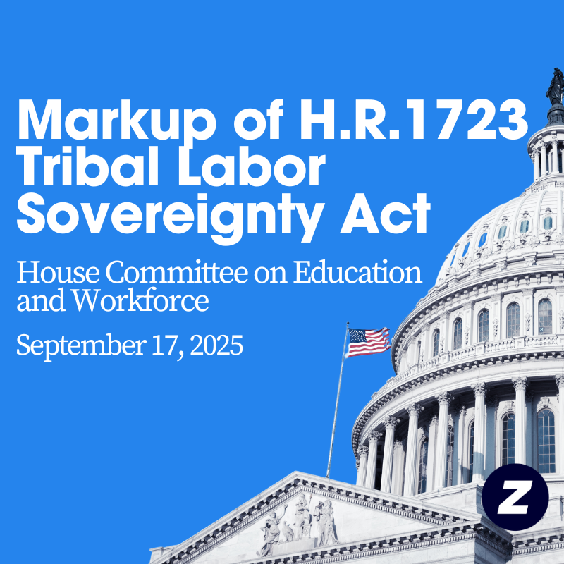 Markup of H.R.1723, the Tribal Labor Sovereignty Act