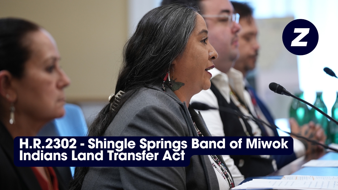 H.R.2302, the Shingle Springs Band of Miwok Indians Land Transfer Act