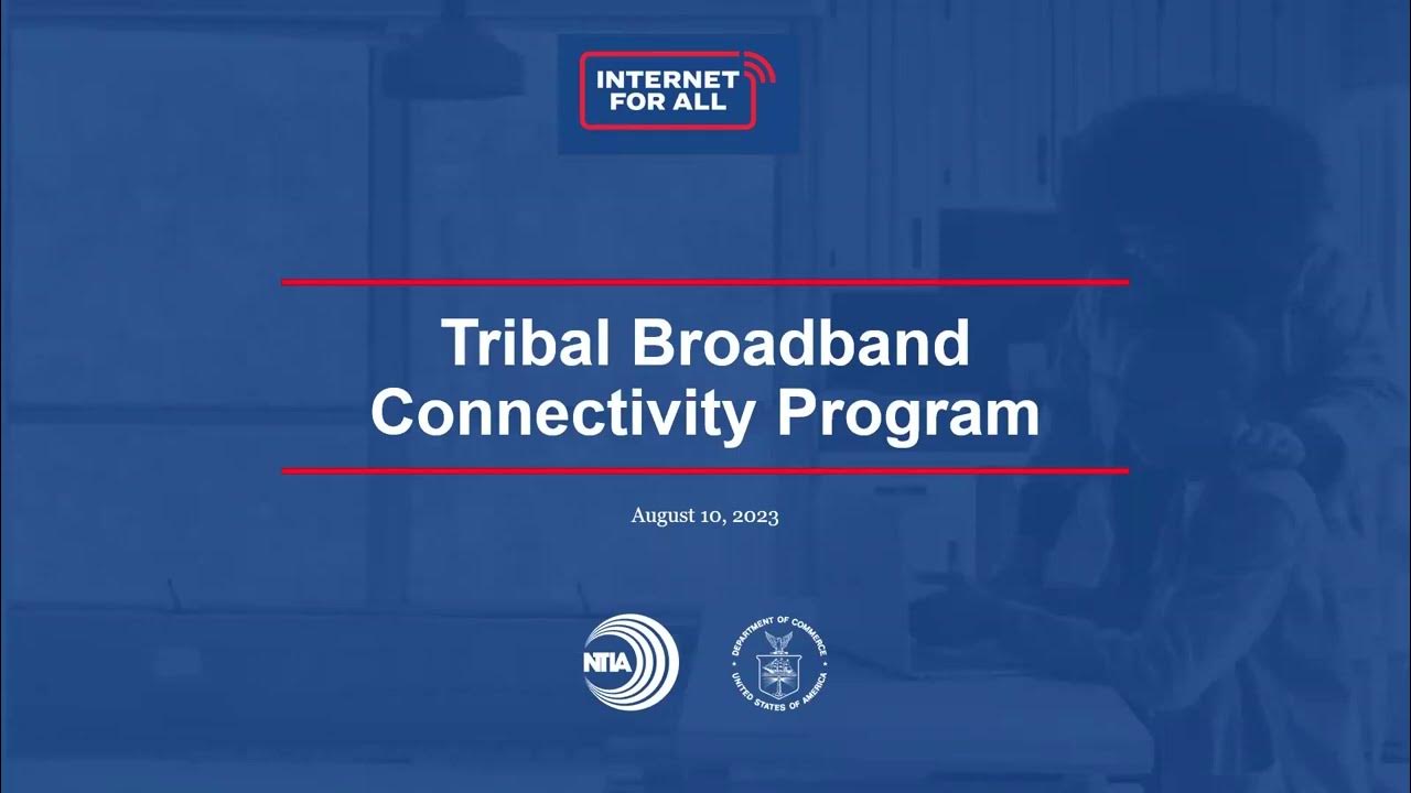 Tribal Broadband Connectivity Program NOFO 2 Webinar