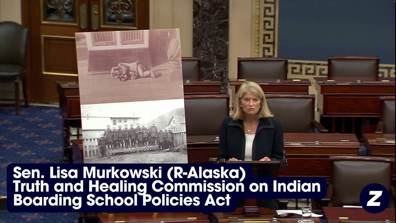 Sen. Lisa Murkowski (R-Alaska): Truth and Healing Commission on Indian Boarding School Policies Act