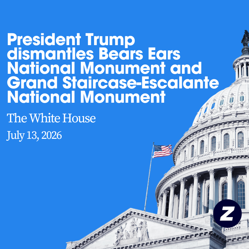 President Trump dismantles Bears Ears and Grand Staircase-Escalante National Monuments