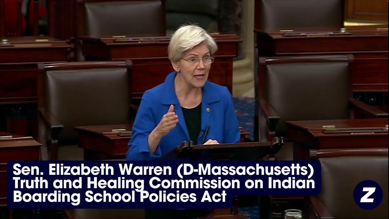 Sen. Elizabeth Warren (D-Mass.): Truth and Healing Commission on Indian Boarding School Policies Act