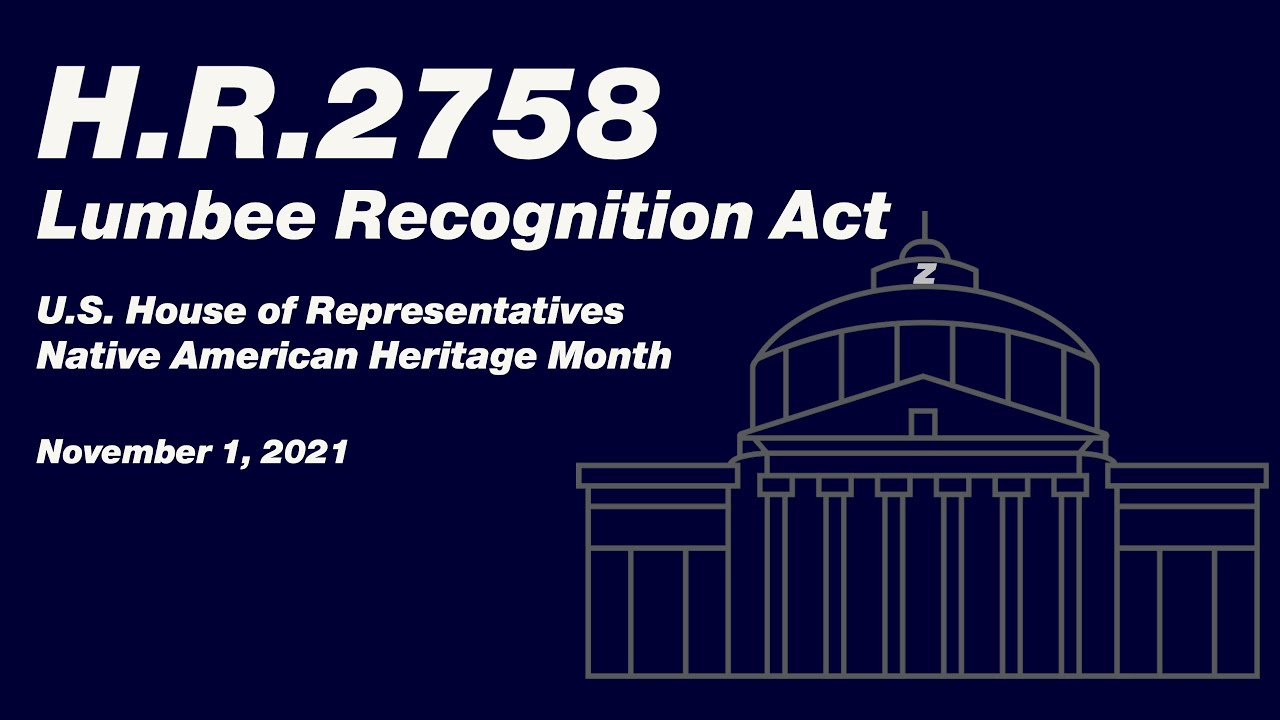 H.R.2758 - Lumbee Recognition Act #NativeAmericanHeritageMonth