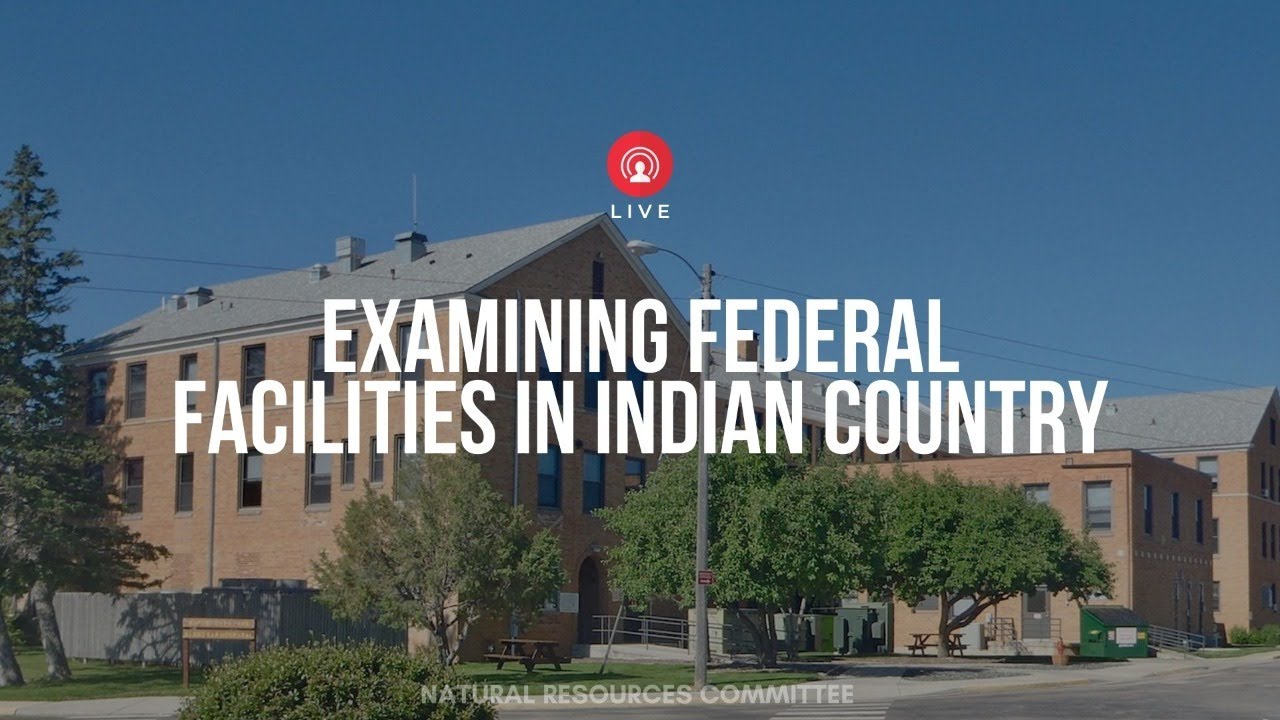 Examining Federal Facilities in Indian Country