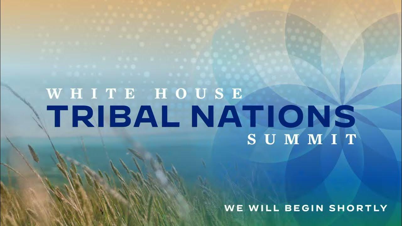 White House Tribal Nations Summit - Day Two