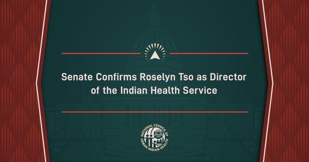 NCUIH - Senate Confirms Roselyn Tso as Director of the Indian Health Service